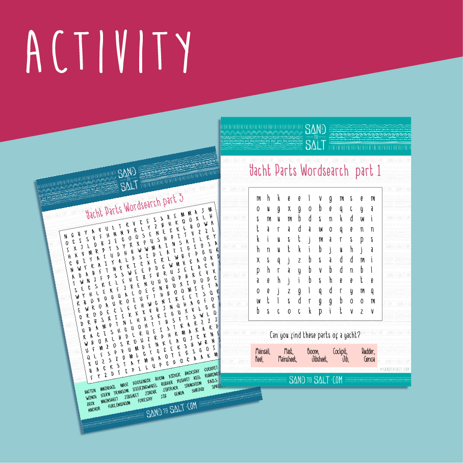 Find all the yacht parts names in our Sailing Yacht Parts Wordsearch Pack. Set 1 for children, 2 & 3 are more challenging (35 parts!)